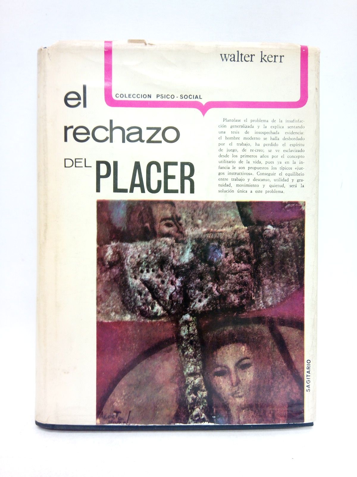 KERR, Walter - El rechazo del placer /  Traduccin y prlogo por Carlos R. de Dampierre