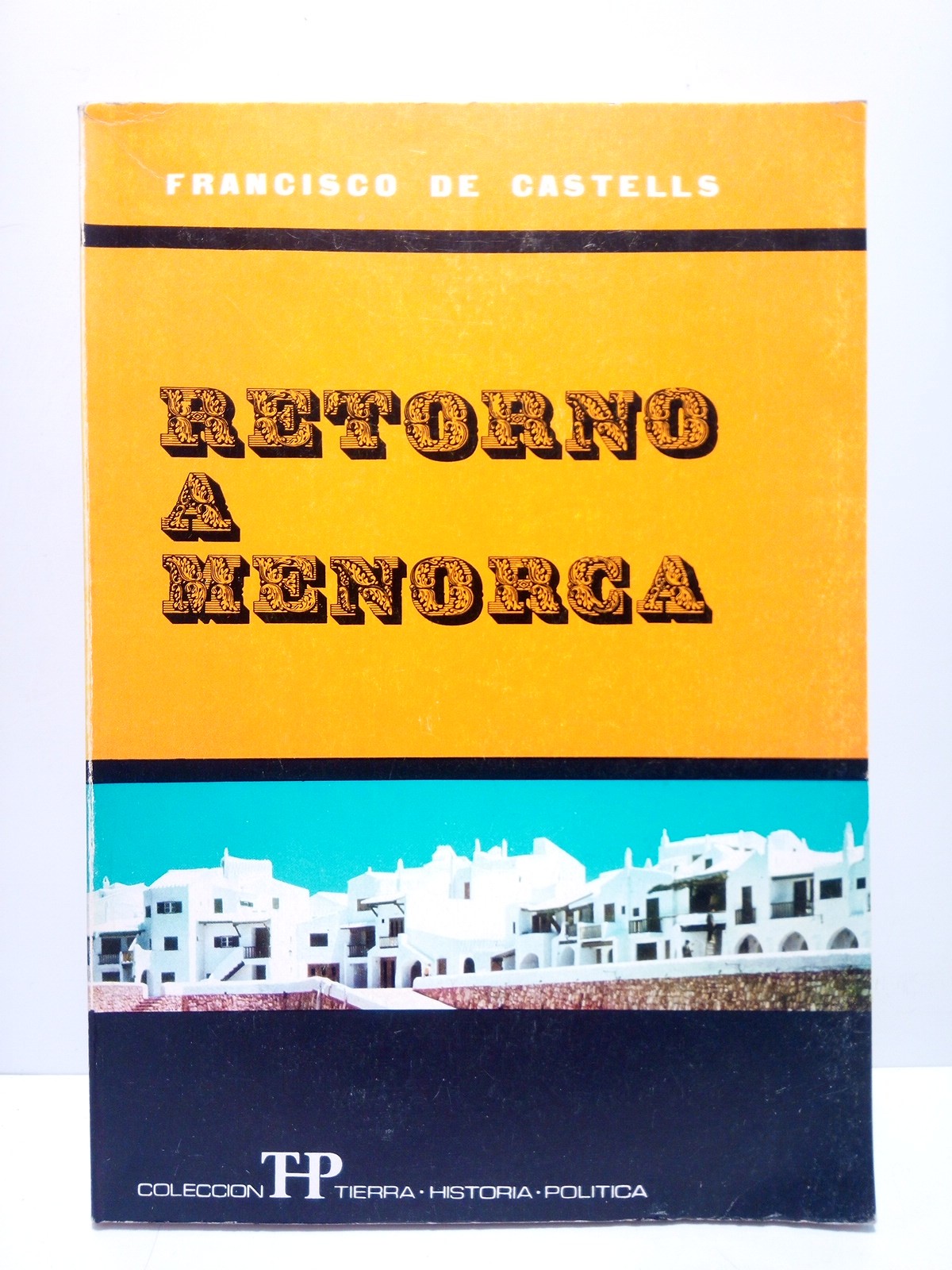 CASTELLS, Francisco de - Retorno a Menorca /  Prol. de Andres Casanovas