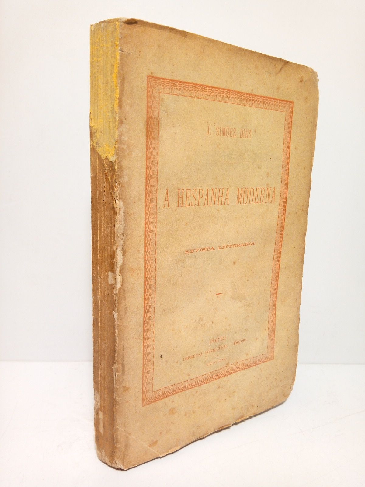 SIMOES DIAS, J. - A Hespanha Moderna. Revista litteraria