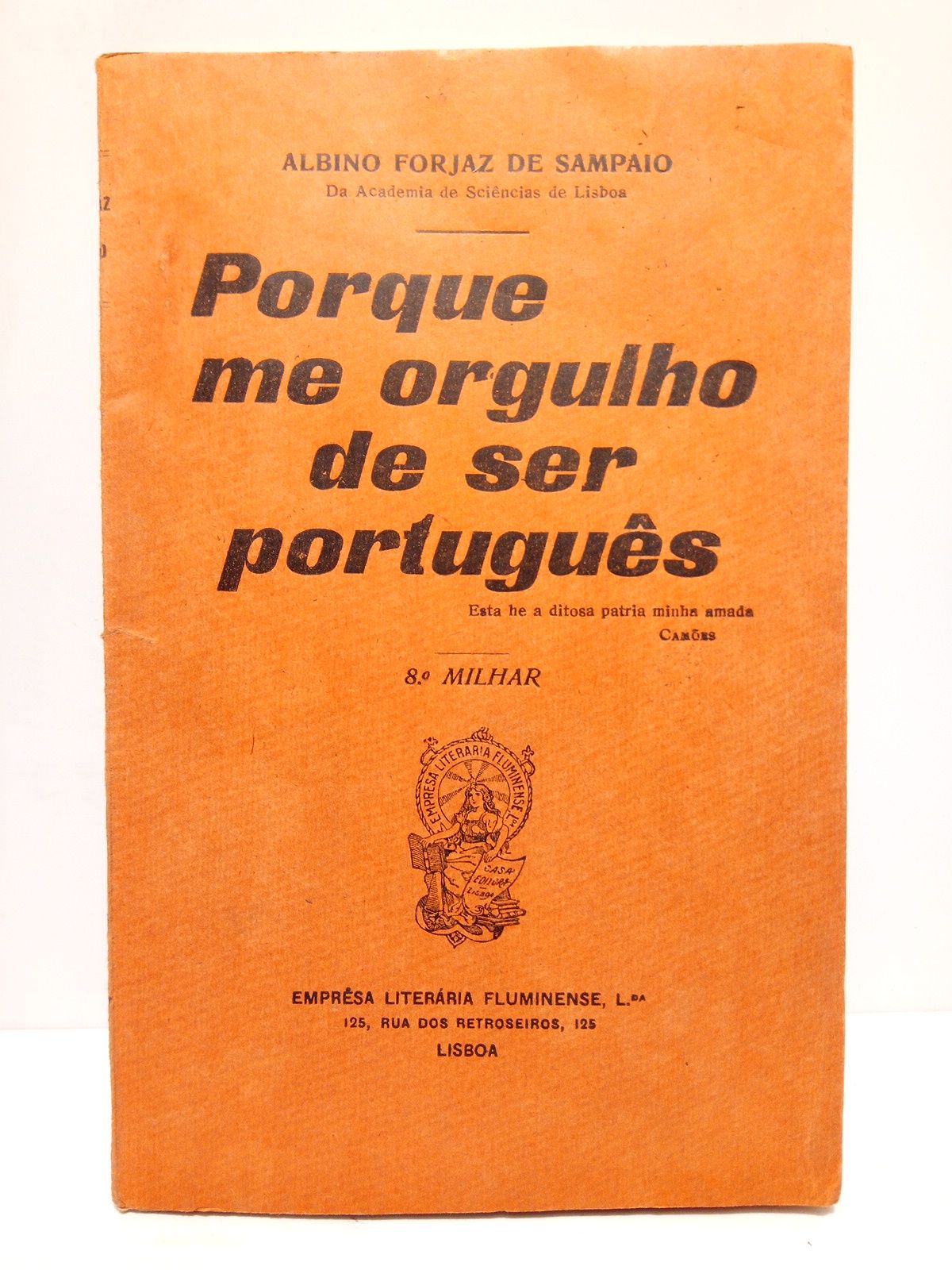 FORJAZ DE SAMPAIO, Albino - Porque me orgulho de ser portugus. [8 Milhar] (Obra recomendada pelo Ministrio da Instruao Pblica)