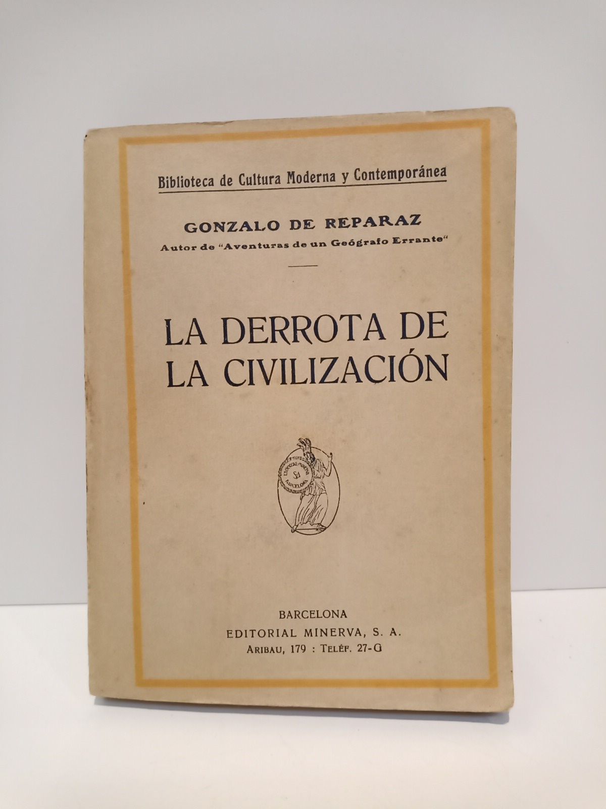 REPARAZ, Gonzalo de - La derrota de la civilizacin