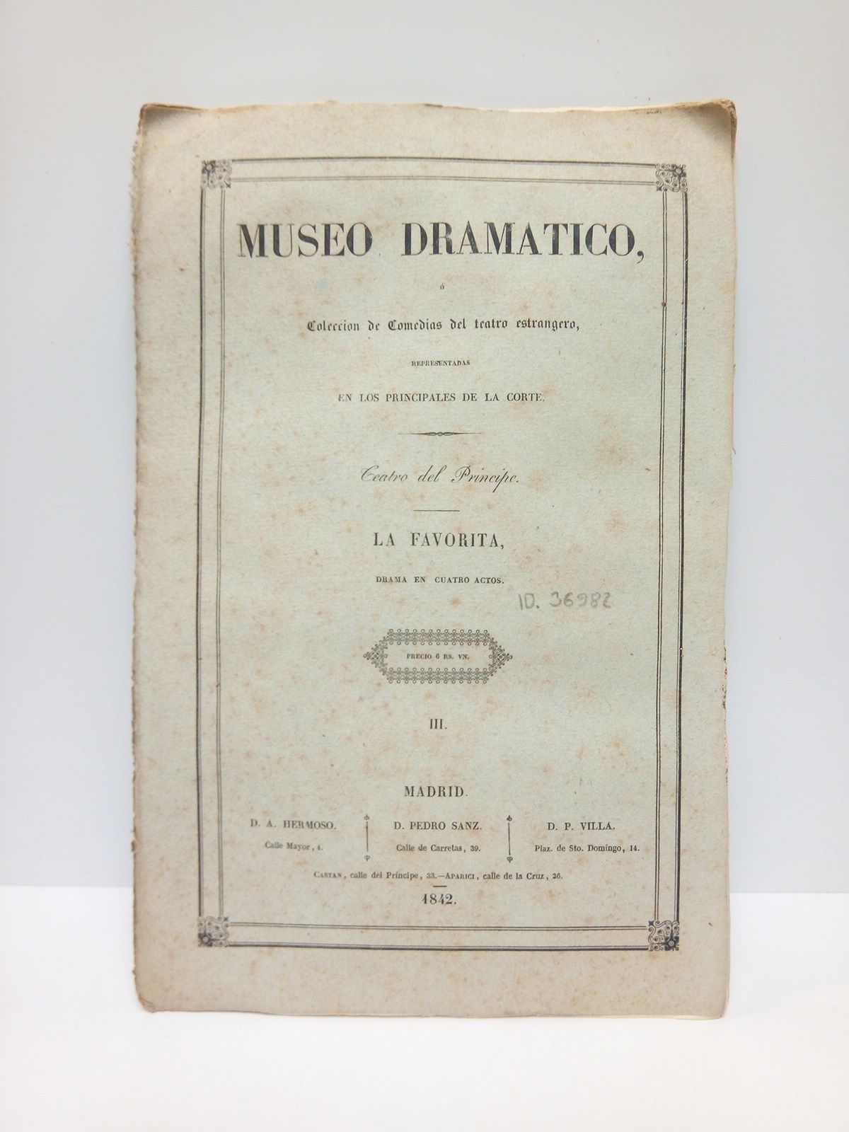 ANCELOT, Mr. - La Favorita. (Drama en cuatro actos. Escrito en francs por....Traduccin de D. Isidoro Gil. Representado por primera vez en Madrid en el Teatro del Prncipe, el da 28 de Mayo de 1842)