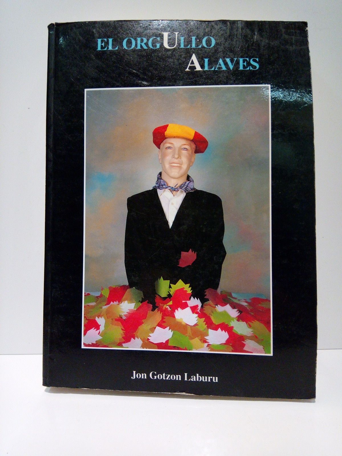 GOTZON LABURU, Jon - El orgullo alavs