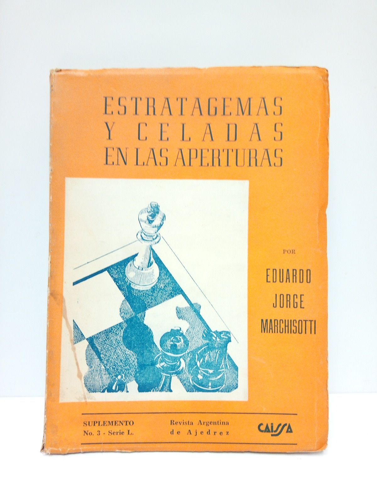 MARCHISOTTI, Eduardo Jorge - Estratagemas y celadas en las aperturas de ajedrez