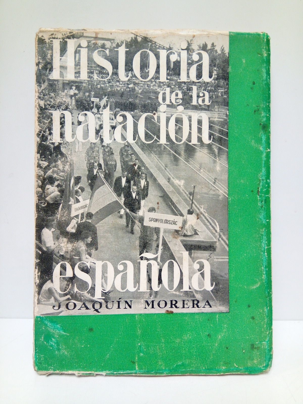 MORERA, Joaqun - Historia de la natacin espaola