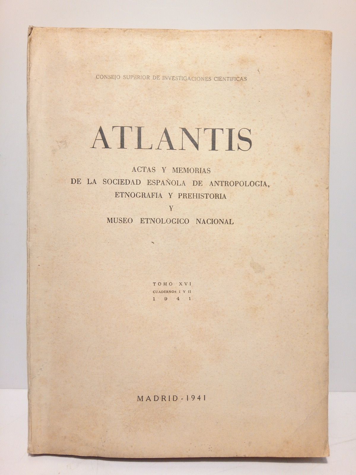ATLANTIS - Atlantis. Actas y memorias de la Sociedad Espaola de Antropologa, Etnografa y Prehistoria y Museo Etnolgico Nacional. Tomo 16, Cuadernos 1 y 2.