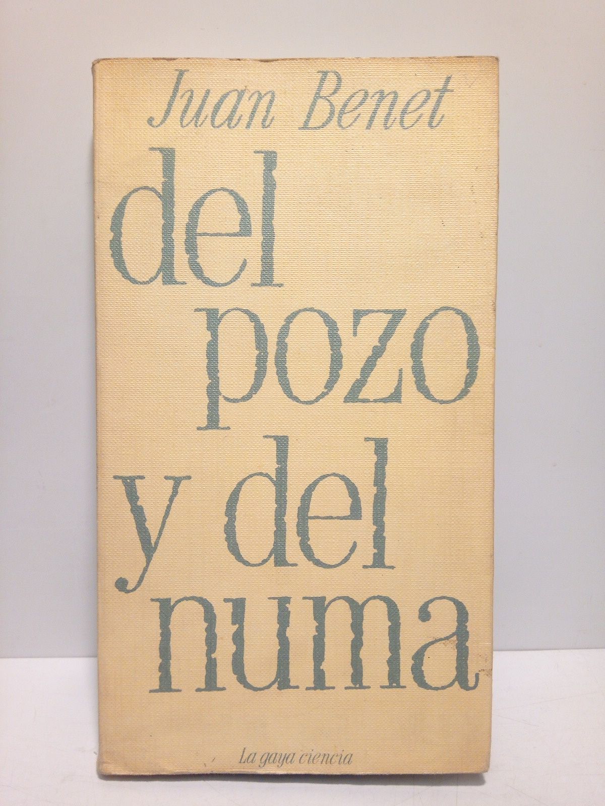 BENET, Juan - Del Pozo y del Numa: Un ensayo y una leyenda