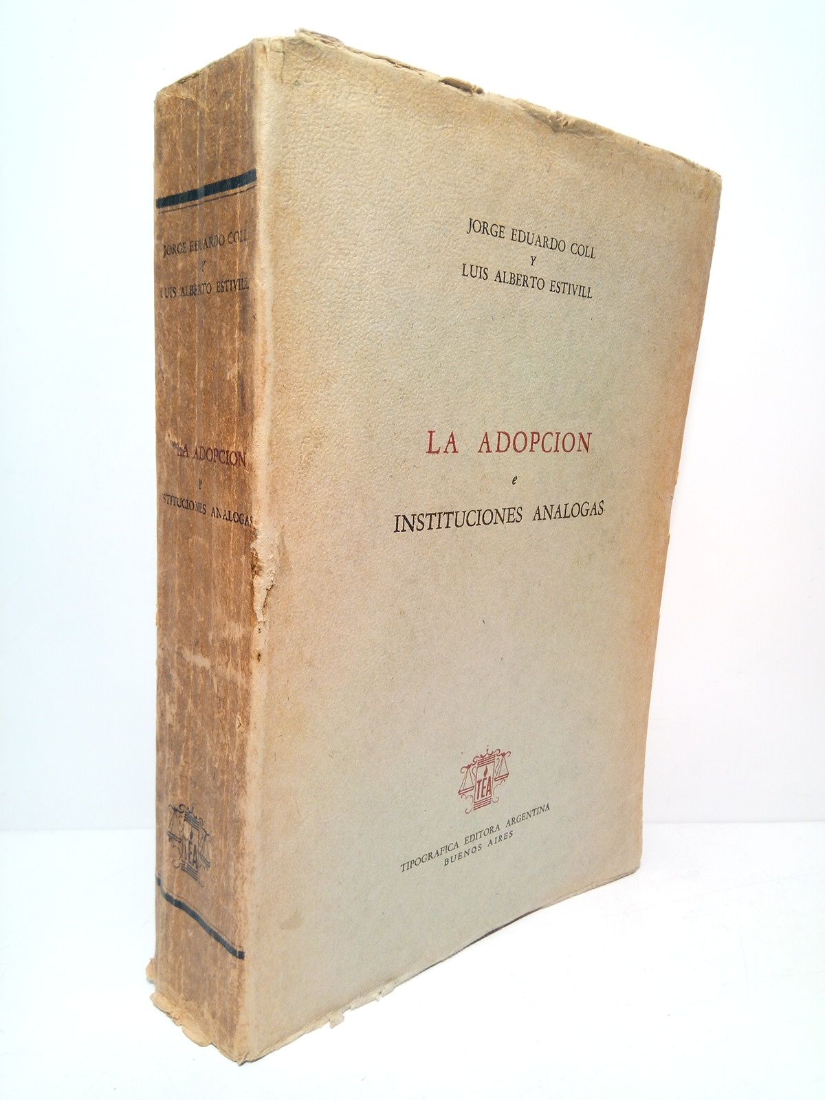COLL, Jorge Eduardo y Luis Alberto Estivill - La adopcin e instituciones anlogas: Estudio sociolgico-jurdico