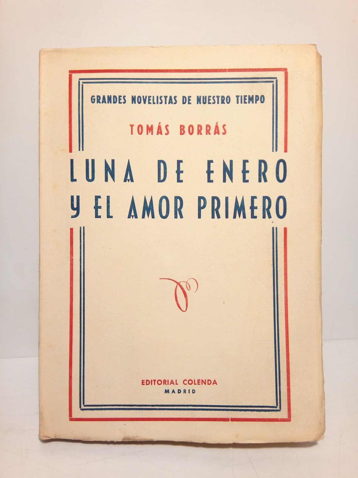 BORRAS, Toms - Luna de enero y el amor primero. (novela)