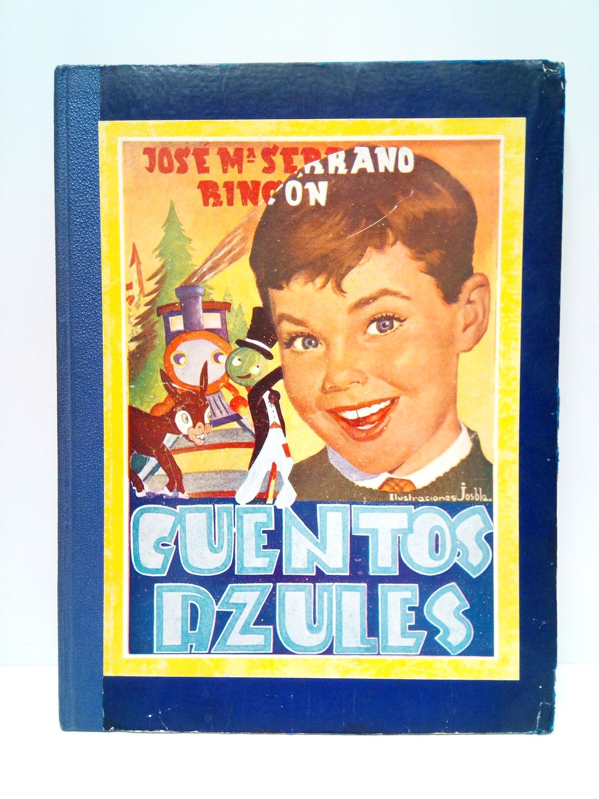 SERRANO RINCON, Jos Mara - Cuentos Azules /  Ilustraciones de Josbla; prlogo del P. Francisco San Martn Figueroa; eplogo 