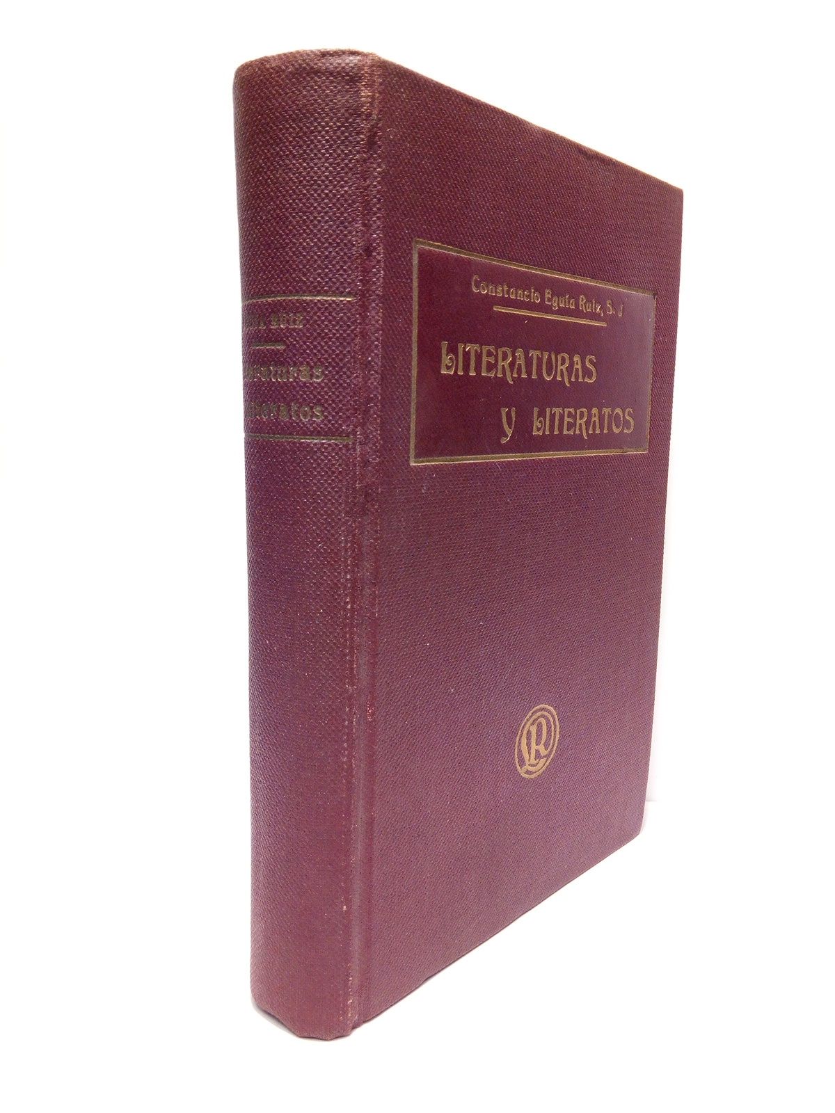 EGUIA RUIZ, Constancio - Literaturas y literatos: Estudios contemporneos (Segunda Serie)