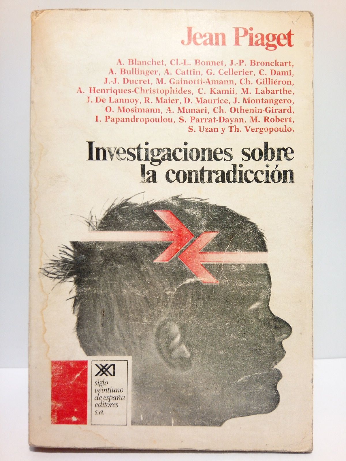 PIAGET, Jean - Investigaciones sobre la contradiccin /  Traduc. de Juan del Val y Mario Carretero