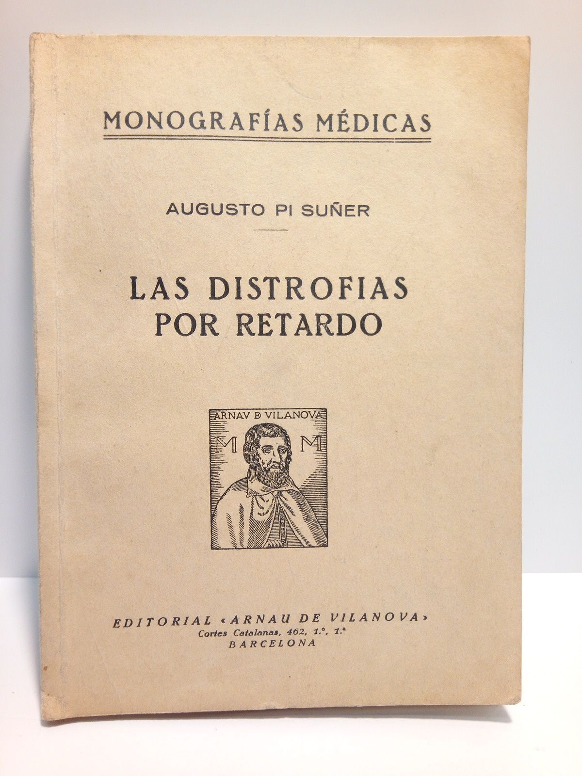 PI SUER, Augusto - Las distrofias por retardo /  Traduccin [del cataln] por J. y C. Pi-Suer Bayo