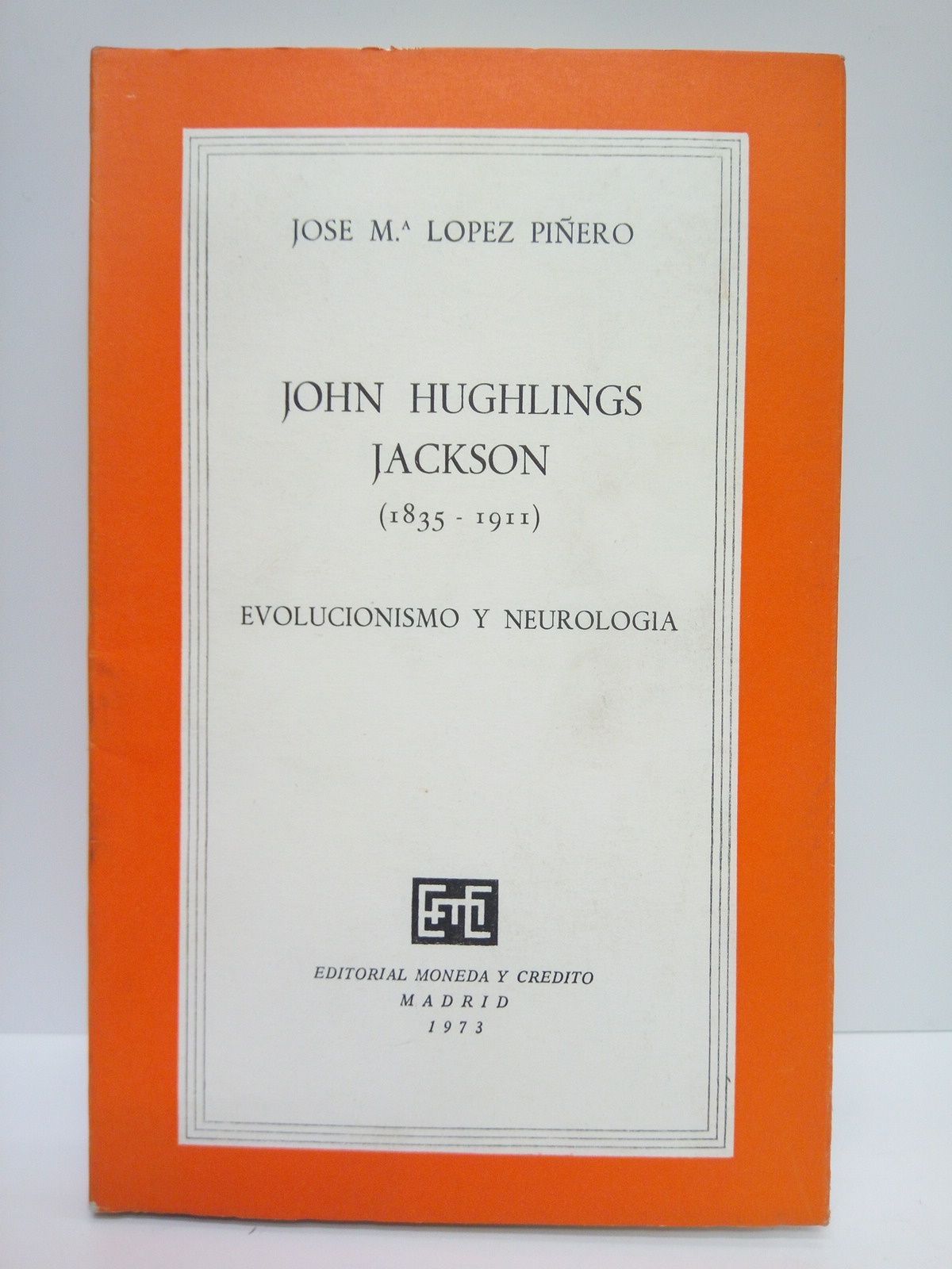 LOPEZ PIERO, Jos M. - John Hughlings Jackson (1835-1911): Evolucionismo y neurologa