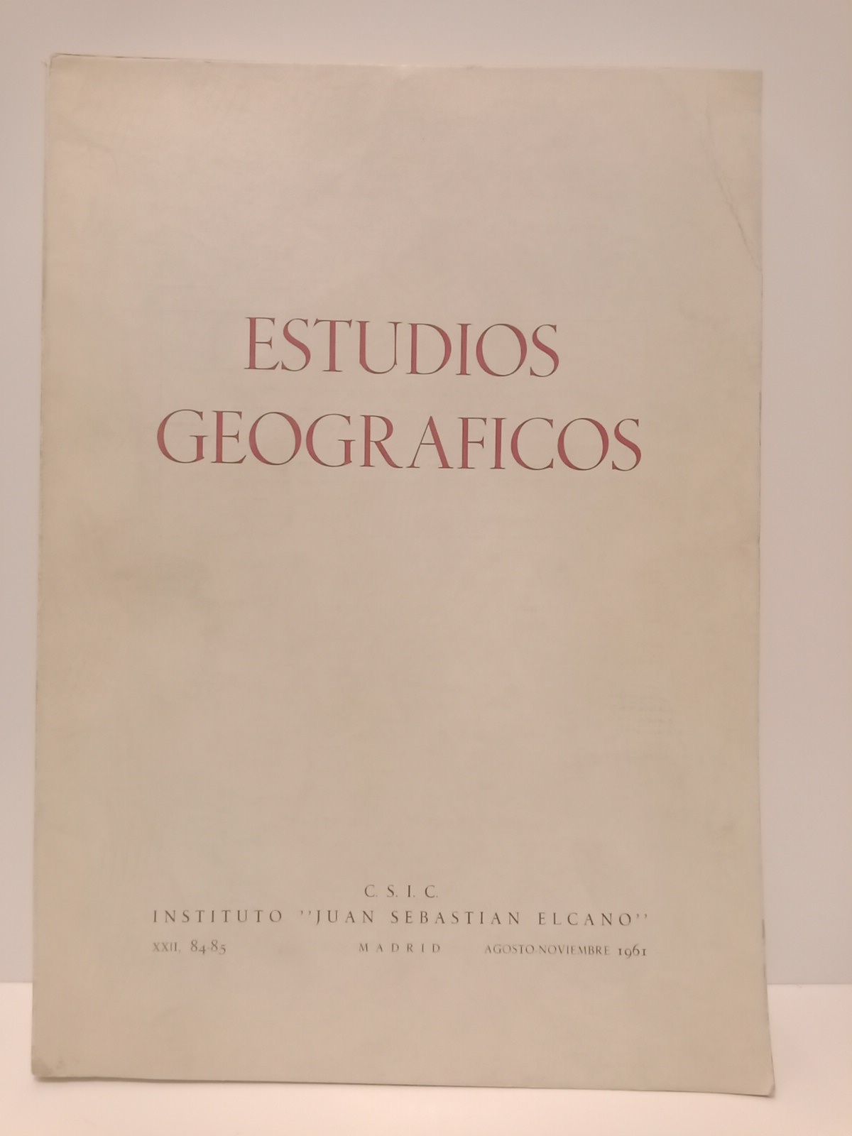 ESTUDIOS GEOGRAFICOS [Publicacin trimestral] - XXII, 84-85. Agosto-Noviembre 1961. [NUMERO ESPECIAL DEDICADO A MADRID]