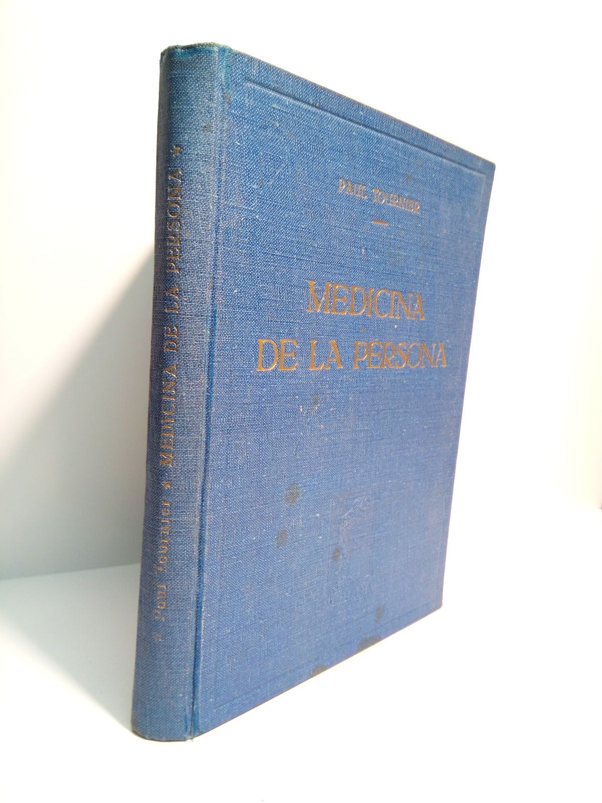 TOURNIER, Paul - Medicina de la persona /  Traduccin de la 7 Ed. Suiza, por Juan de Benavent; prlogo del Dr. Georges Bickel