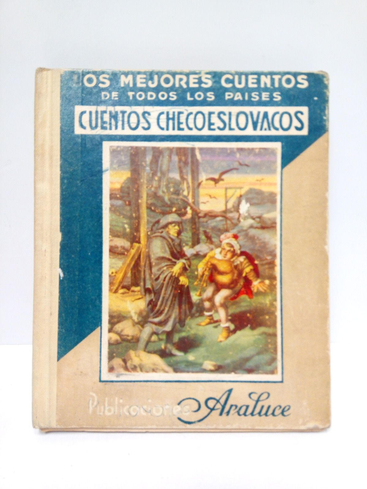 ANONIMO - Cuentos checoeslovacos: El cuento de las narices; La muchacha ambiciosa; El gaitero y el Diablo; Dobrunka /  Ilus. de J. de la Helguera