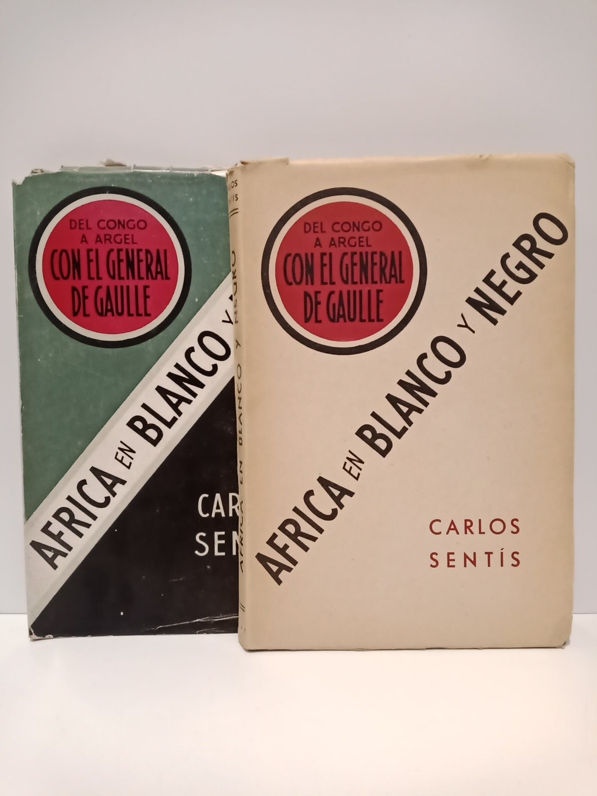 SENTIS, Carlos - Africa en blanco y negro: Del Congo a Argel con el General de Gaulle