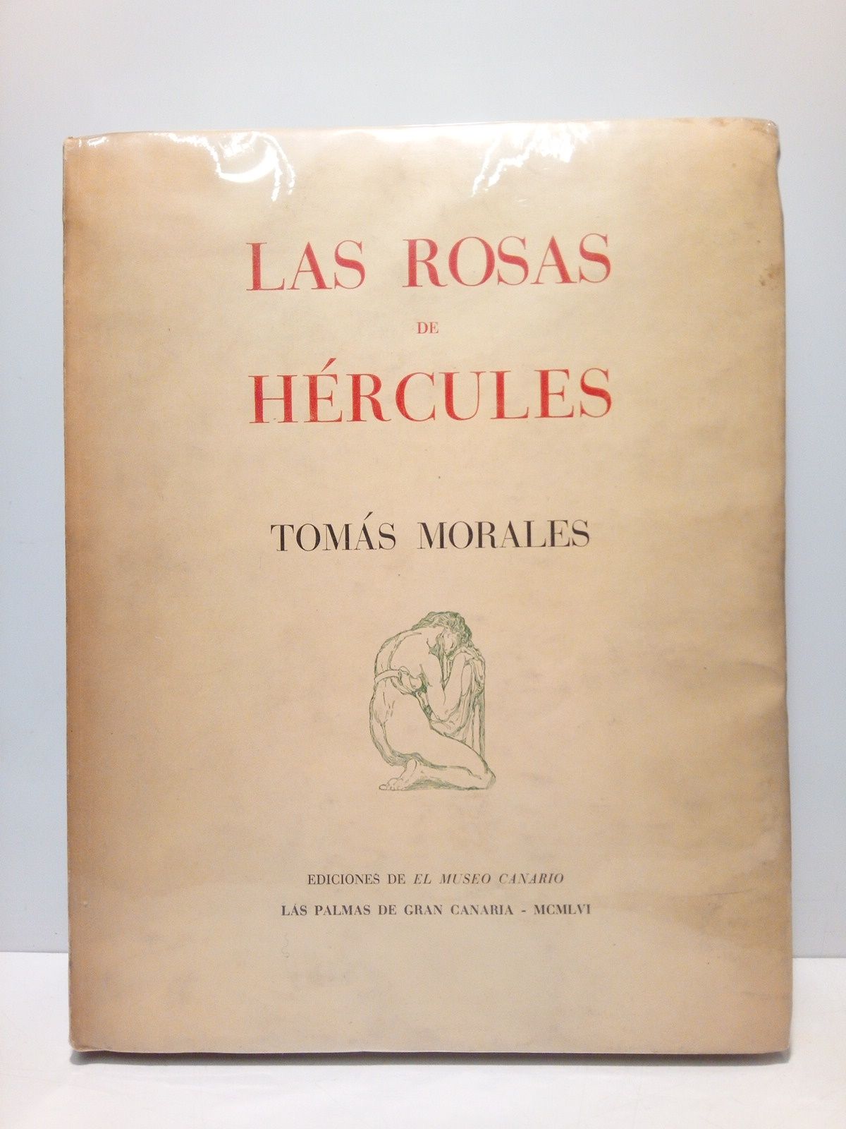 MORALES, Toms (1884-1921) - Las Rosas de Hrcules. [Poesas en 2 partes]