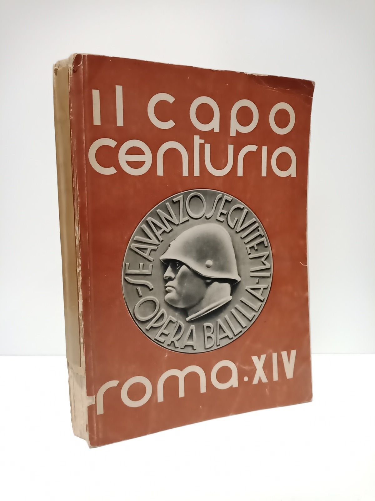 OPERA BALILLA - Il Capo Centuria /  [Presentacin] Agli istruttori dell'opera balilla, [por] Renato Ricci