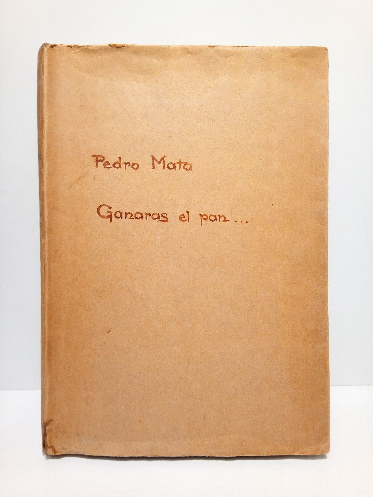 MATA, Pedro - Ganars el pan... (Primer Premio del Concurso)
