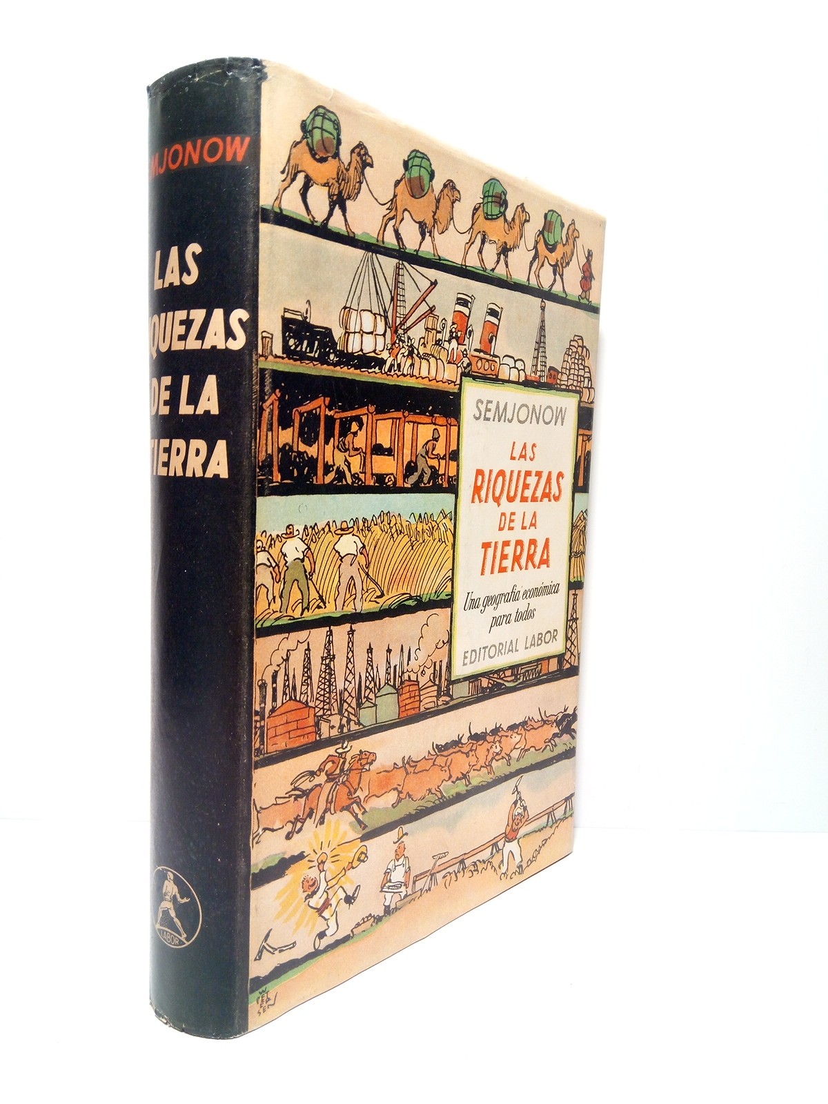 SEMJONOW, J. - Las riquezas de la Tierra: Geografa econmica al alcance de todos /  Traduccin de F. Payarols