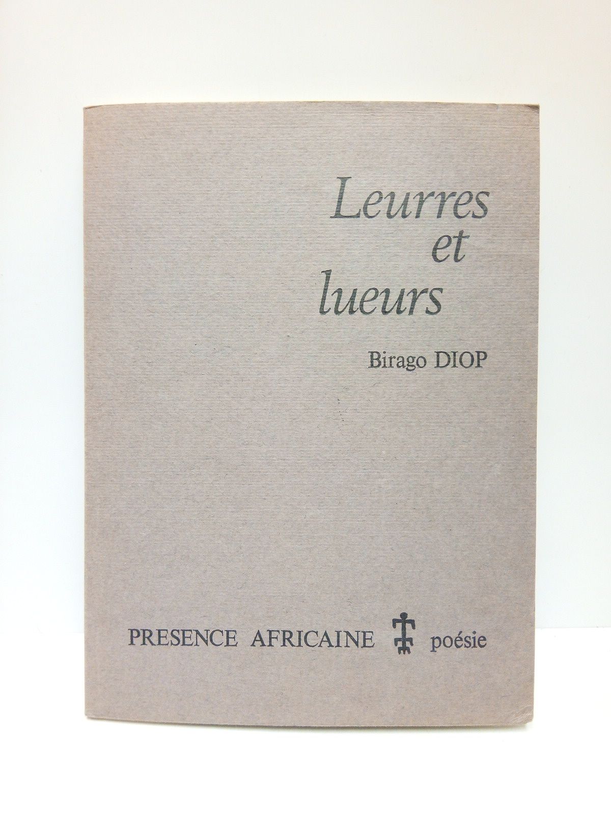 DIOP, Birago - Leurres et Lueurs. Pomes