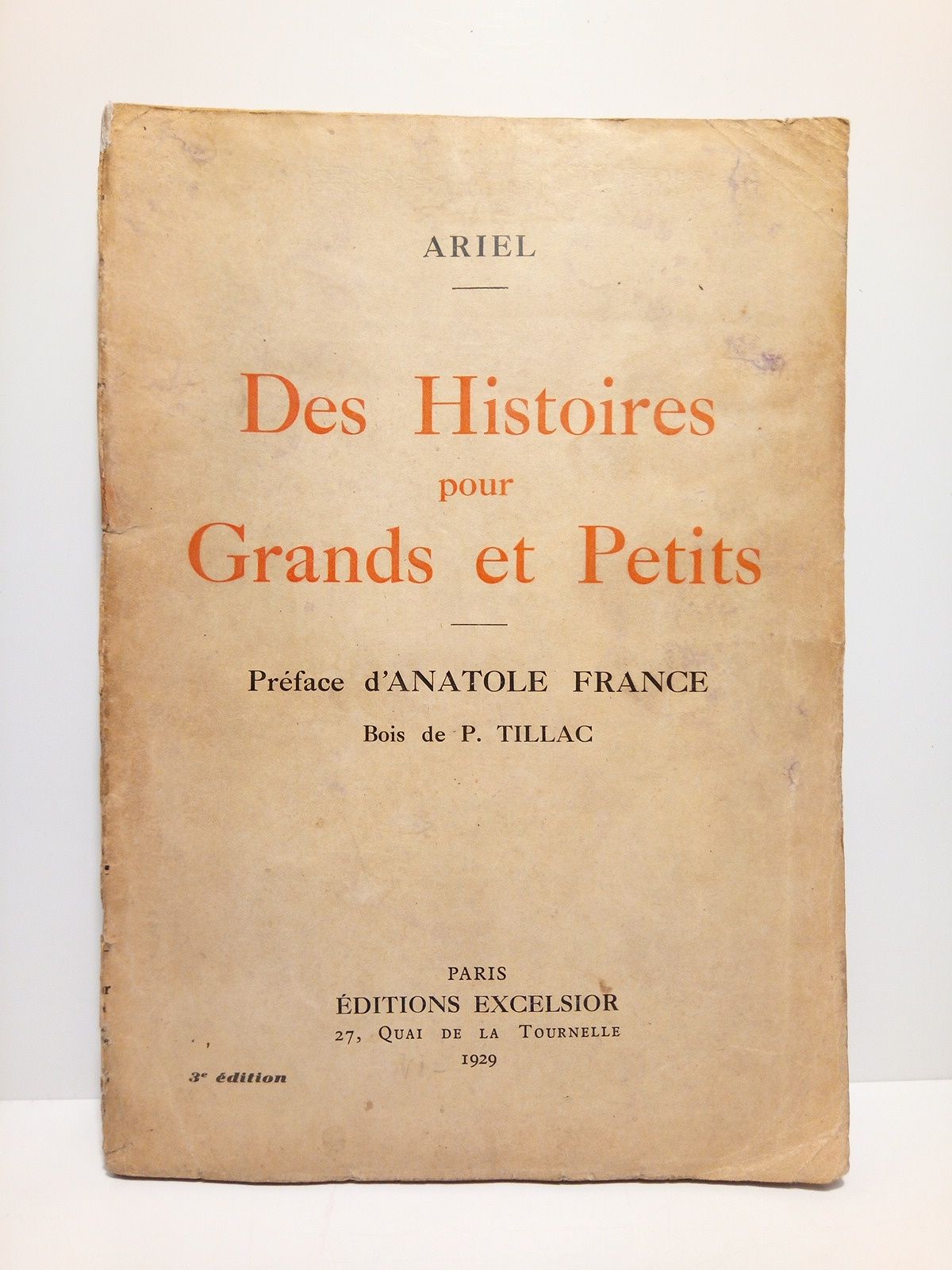 ARIEL - Des Histoires pour Grands et Petits / Prface d'Anatole France; Bois de P. Tillac