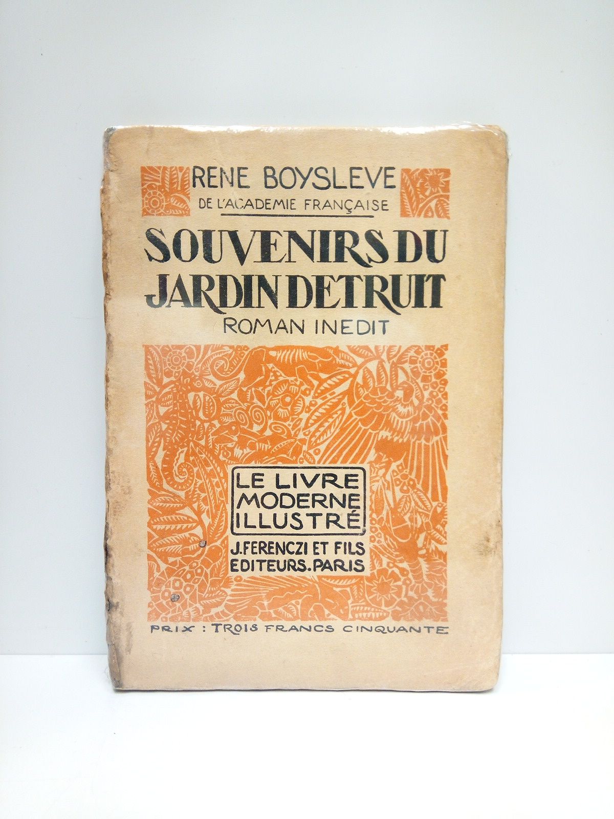 BOYSLEVE, Ren - Souvenirs du jardin dtruit. Roman indit / Boix originaux de Maximilien Vox