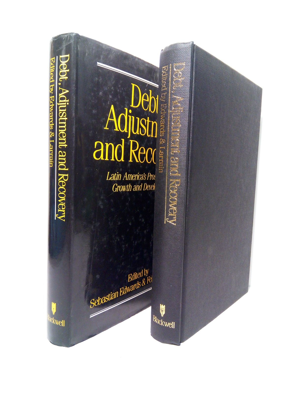EDWARDS, Sebastian y Felipe Larran [editores] - Debt, Adjustment and Recovery: Latin America's Prospects for Growth and Development /  Edited by Sebastian Edwards and Felipe Larran