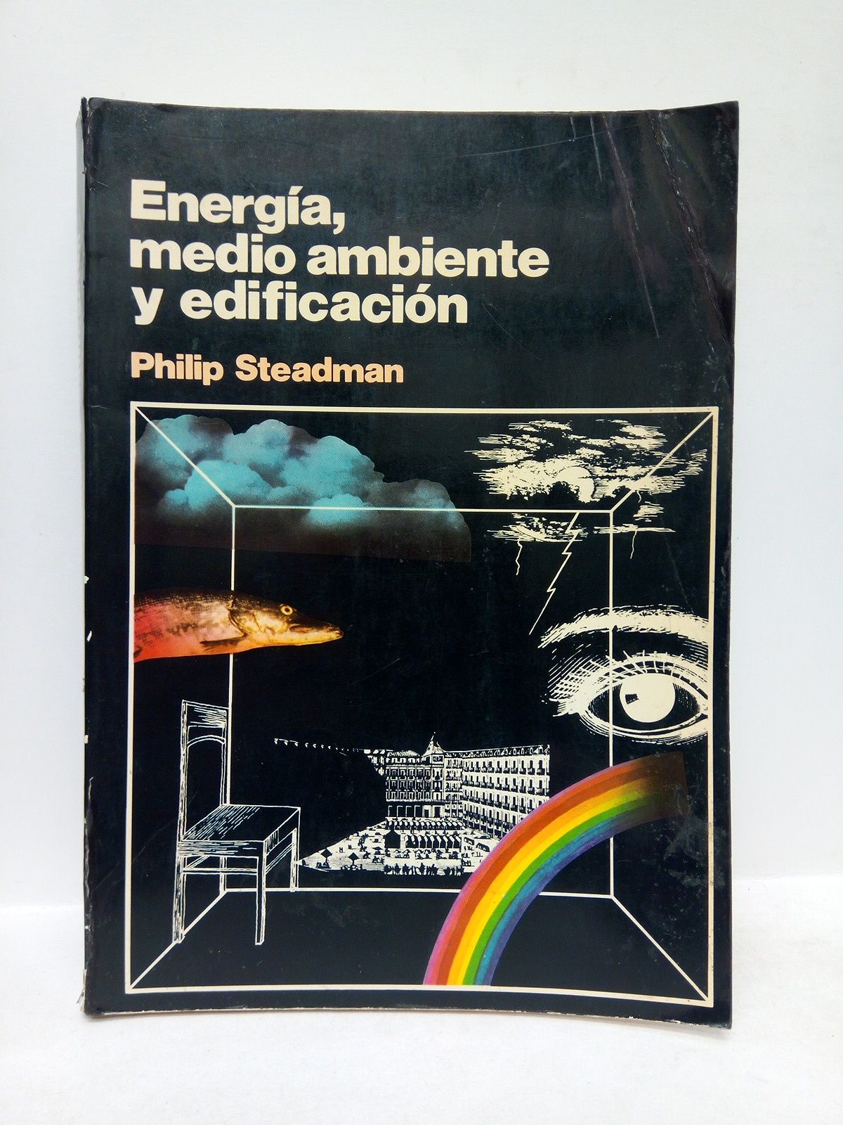STEADMAN, Philip - Energa, Medio Ambiente y Edificacin /  Traduccin de Rosa Aguilar