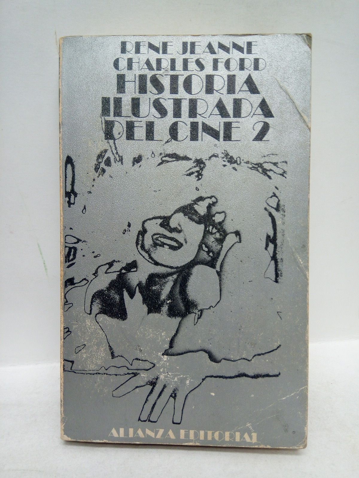 JEANNE, Ren y Charles Ford - Historia ilustrada del cine [VOL. 2]: El cine sonoro (1927-1945)