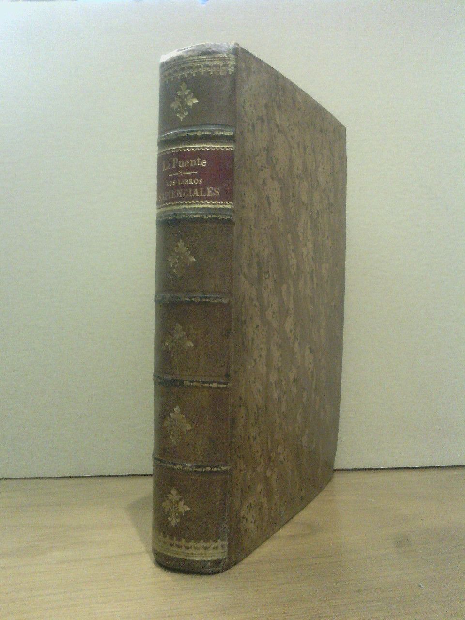 PUENTE Y APEZECHEA, Fermn de la [Mjico 1812 - Omoo en Santander 1875] - Los Libros Sapienciales /  Puestos en verso castellano por el Ilmo. Seor D. Fermn de la Puente y Apezechea, con otras varias poesas del mismo; Introduccin por S. Lpez Guilarro