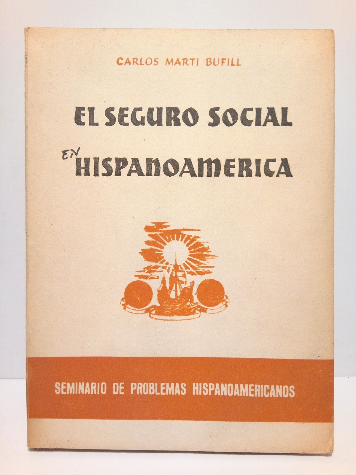 MARTI BUFILL, Carlos - El seguro social en Hispanoamrica