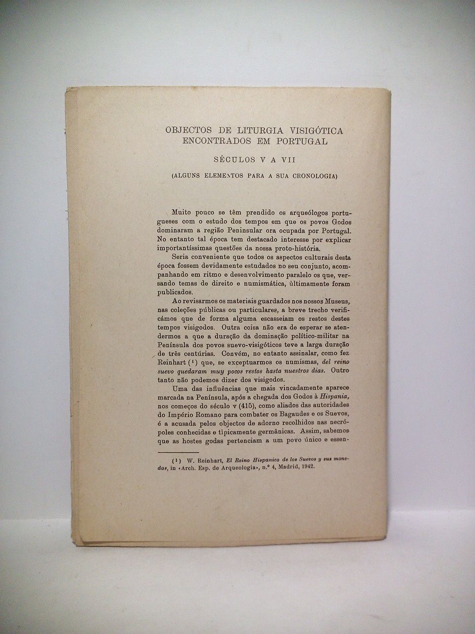 RUSSELL CORTEZ, F. - Objectos de liturgia visigtica encontrados em Portugal, seculos V a VII. (Alguns elementos para a sua cronologa)