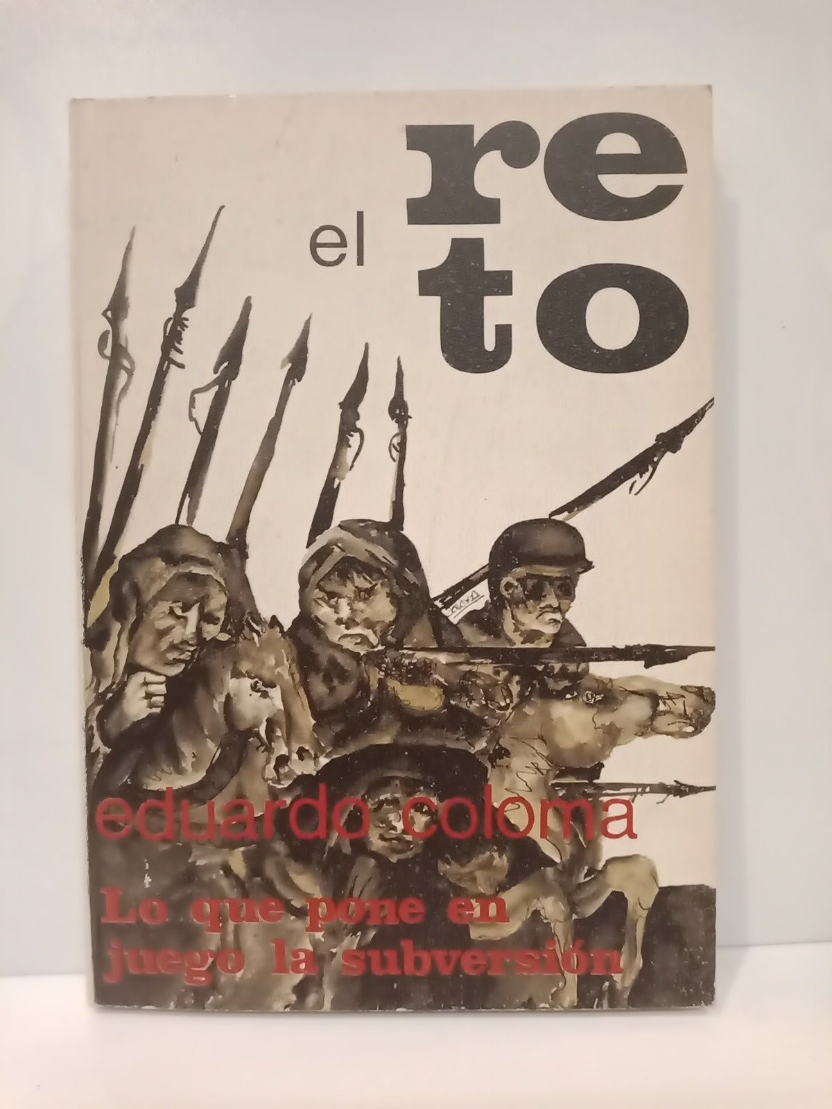 COLOMA, Eduardo - El reto: Lo que pone en juego la subversin
