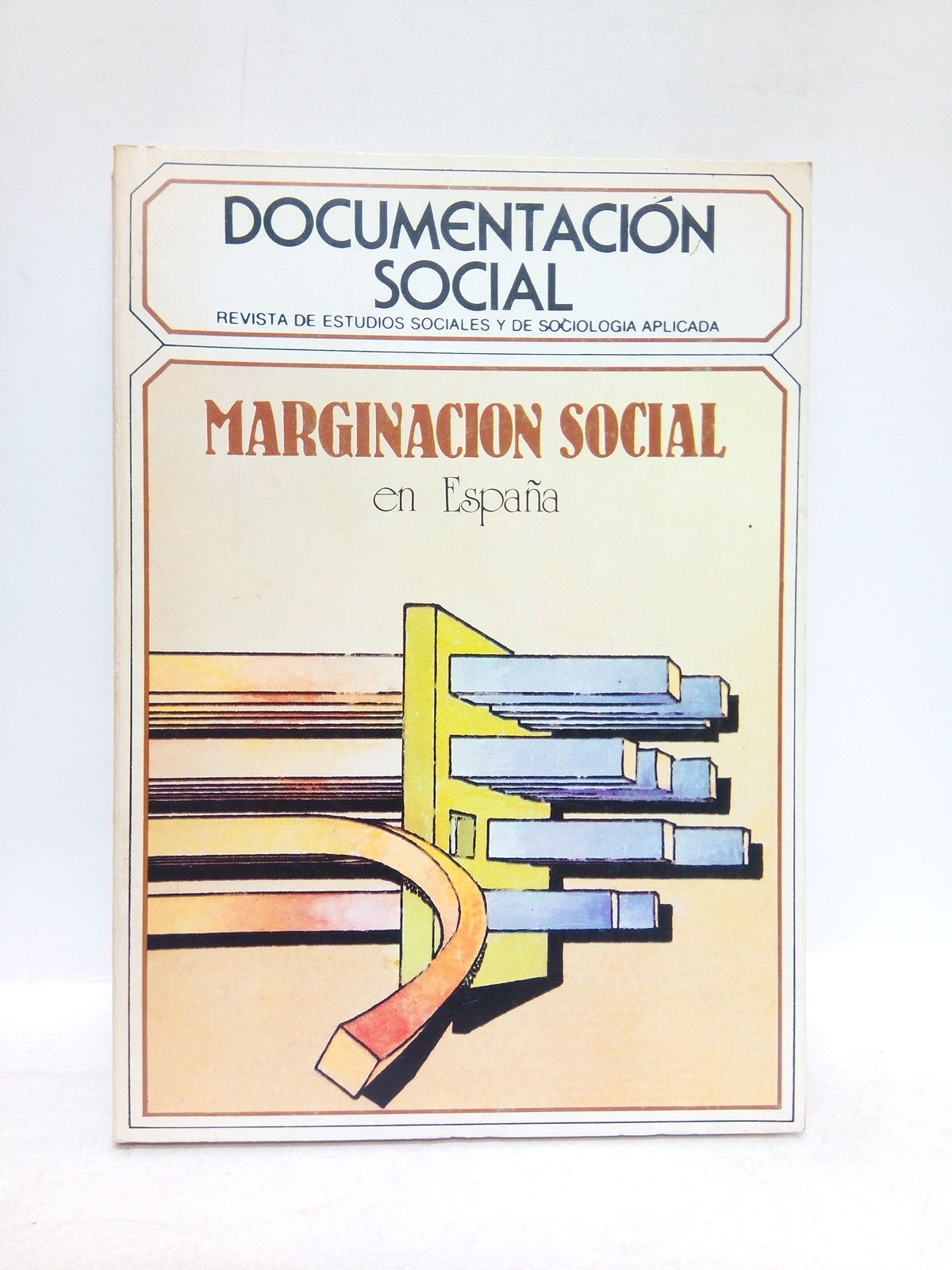 DOCUMENTACION SOCIAL. Revista de Estudios Sociales y de Sociologa Aplicada - Documentacin Social. Revista de Estudios Sociales y de Sociologa Aplicada. N. 44: MARGINACION SOCIAL EN ESPAA [nmero monogrfico]