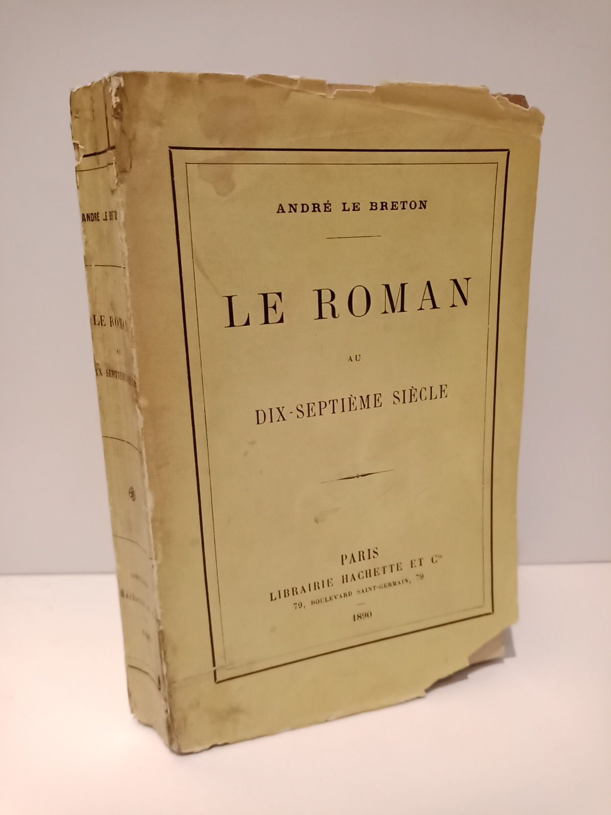 LE BRETON, Andr - Le Roman au Dix-Septime Sicle