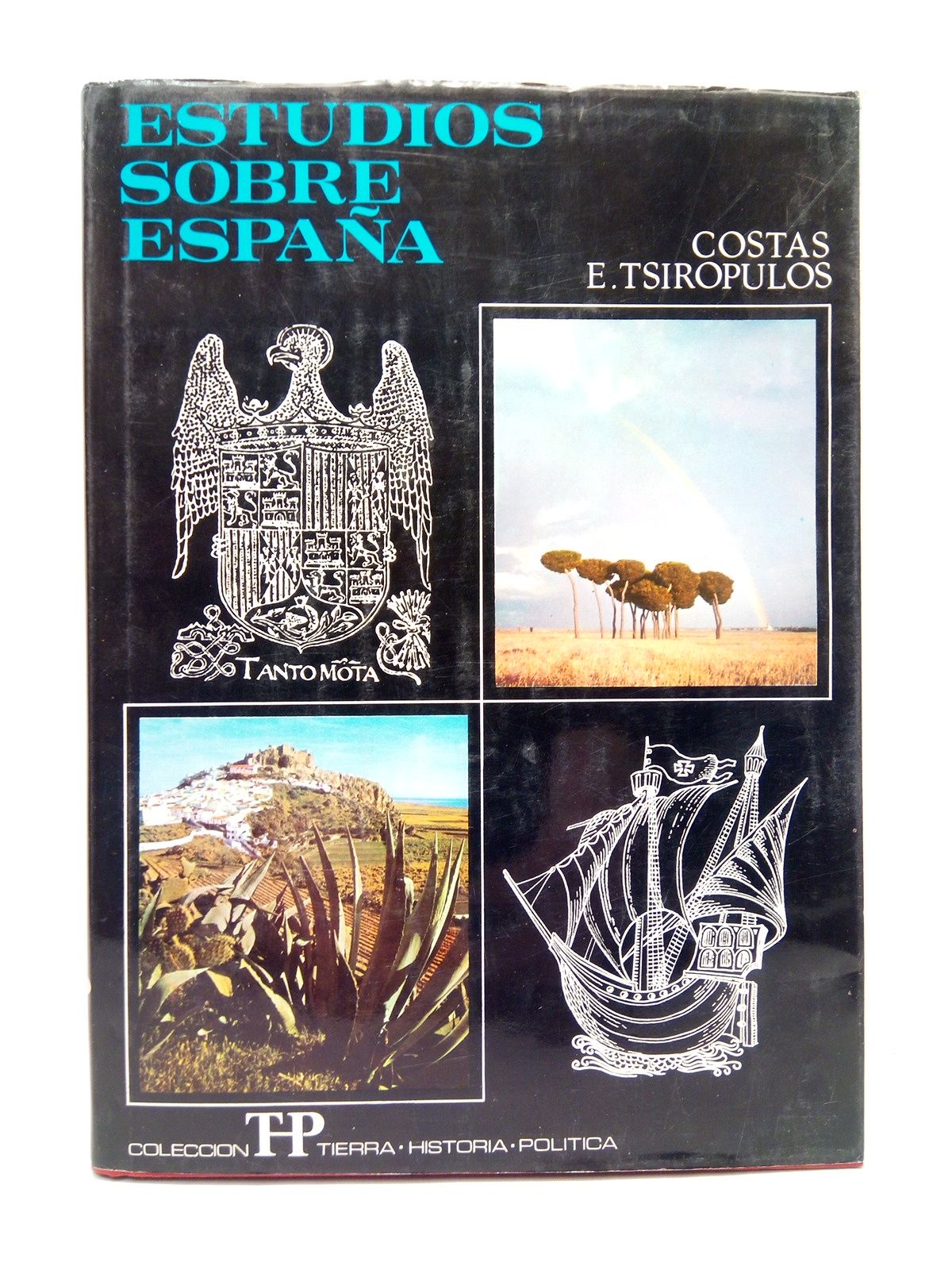TSIROPULOS, Costas E. - Estudios sobre Espaa /  Versin directa del original griego por 