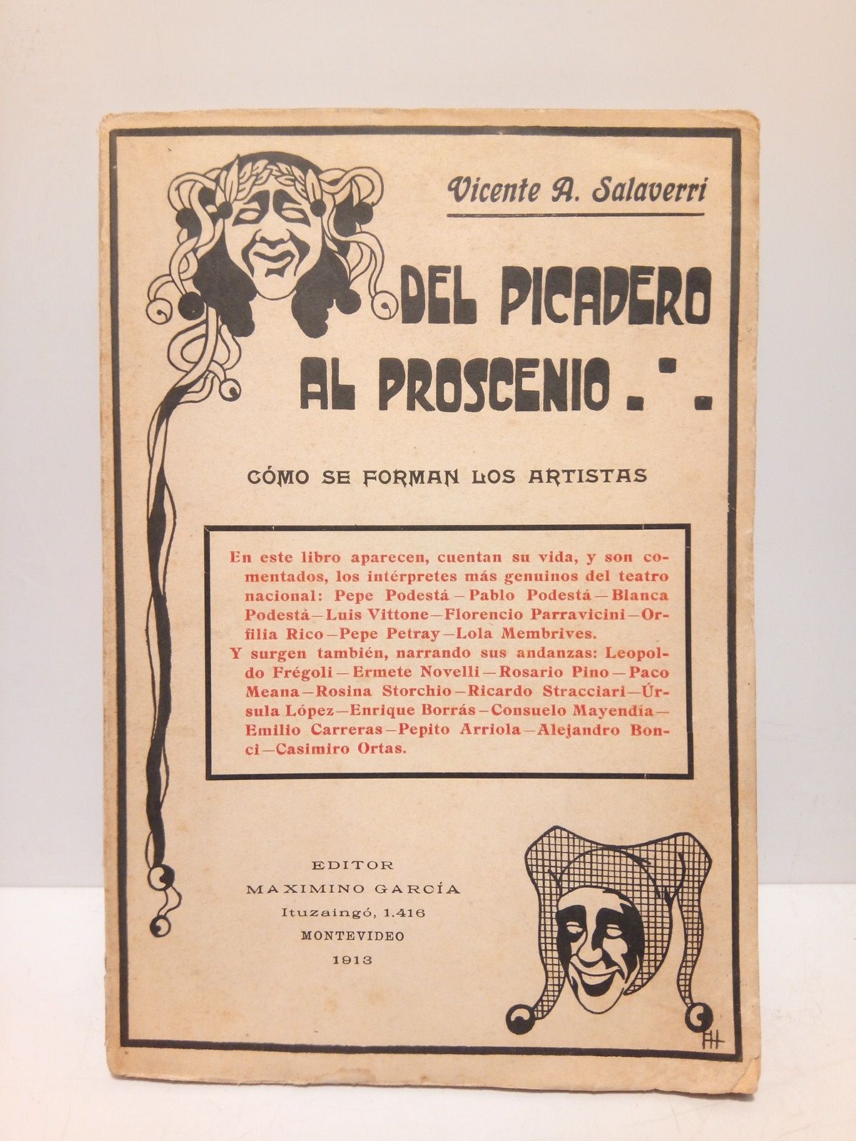SALAVERRI, Vicente A. - Del picadero al proscenio: Cmo se forman los artistas /  Palabras de don Agustn de Vedia