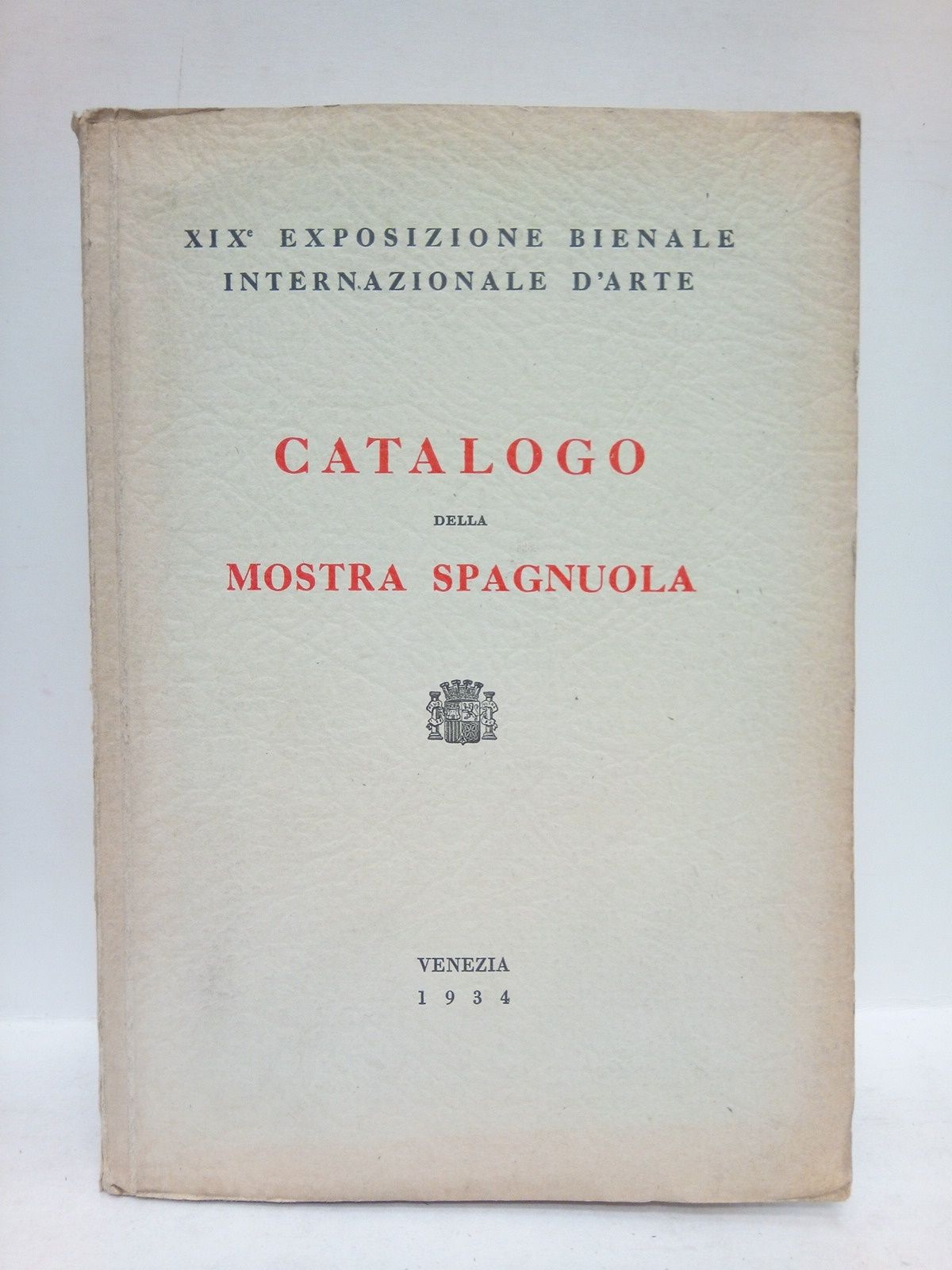 MINISTERIO DELLA PUBLICA ISTRUZIONE - Catalogo della mostra spagnuola alla XIX Exposizione Bienale Internazionale d'Arte