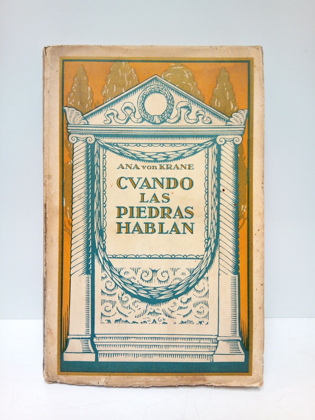 VON KRANE, Baronesa Ana - Cuando las piedras hablan. (Novela del siglo II de Jesucristo) /  Traduccin de Eugenio Escalante