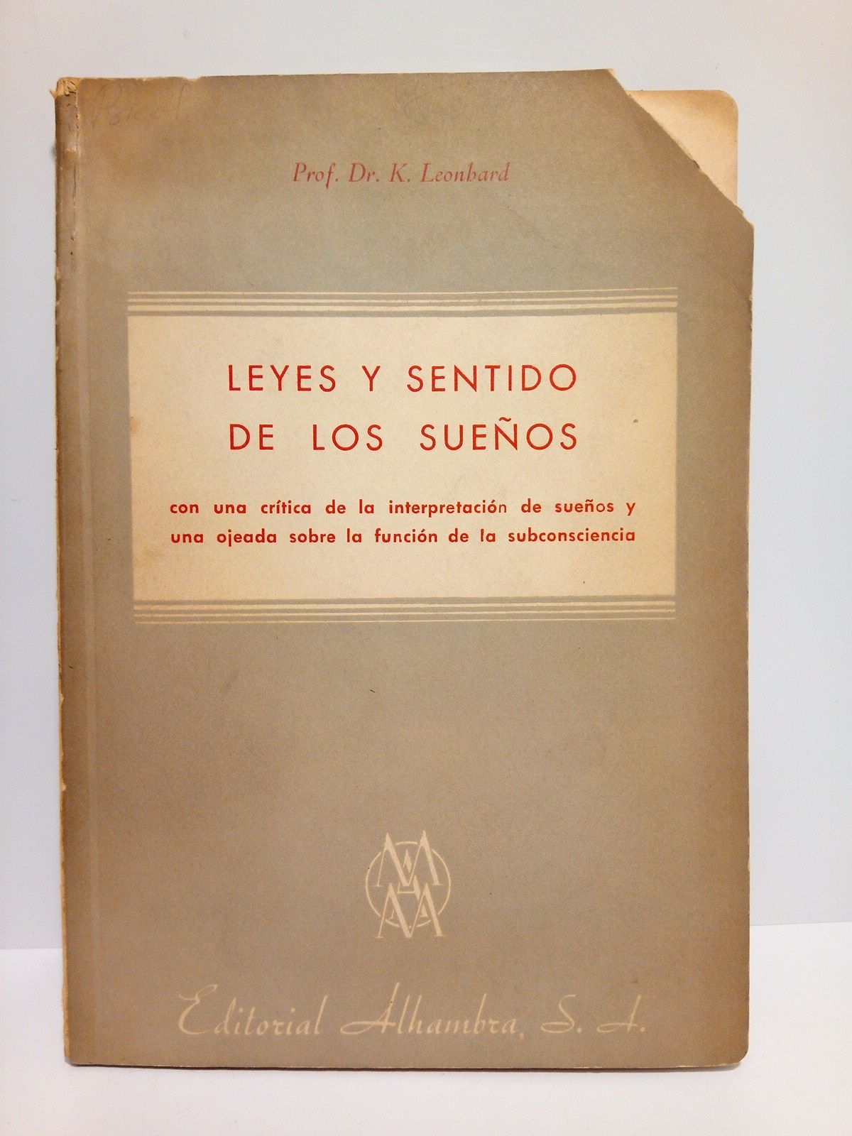 LEONHARD, Dr. K. - Leyes y sentido de los sueos: Con una crtica de la interpretacin de sueos y una ojeada sobre la funcin de la subsconciencia