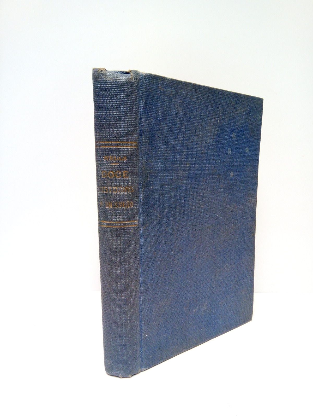 WELLS, H. G. - Doce historias y un sueo /  Traduccin del ingls por Manuel Pumarega