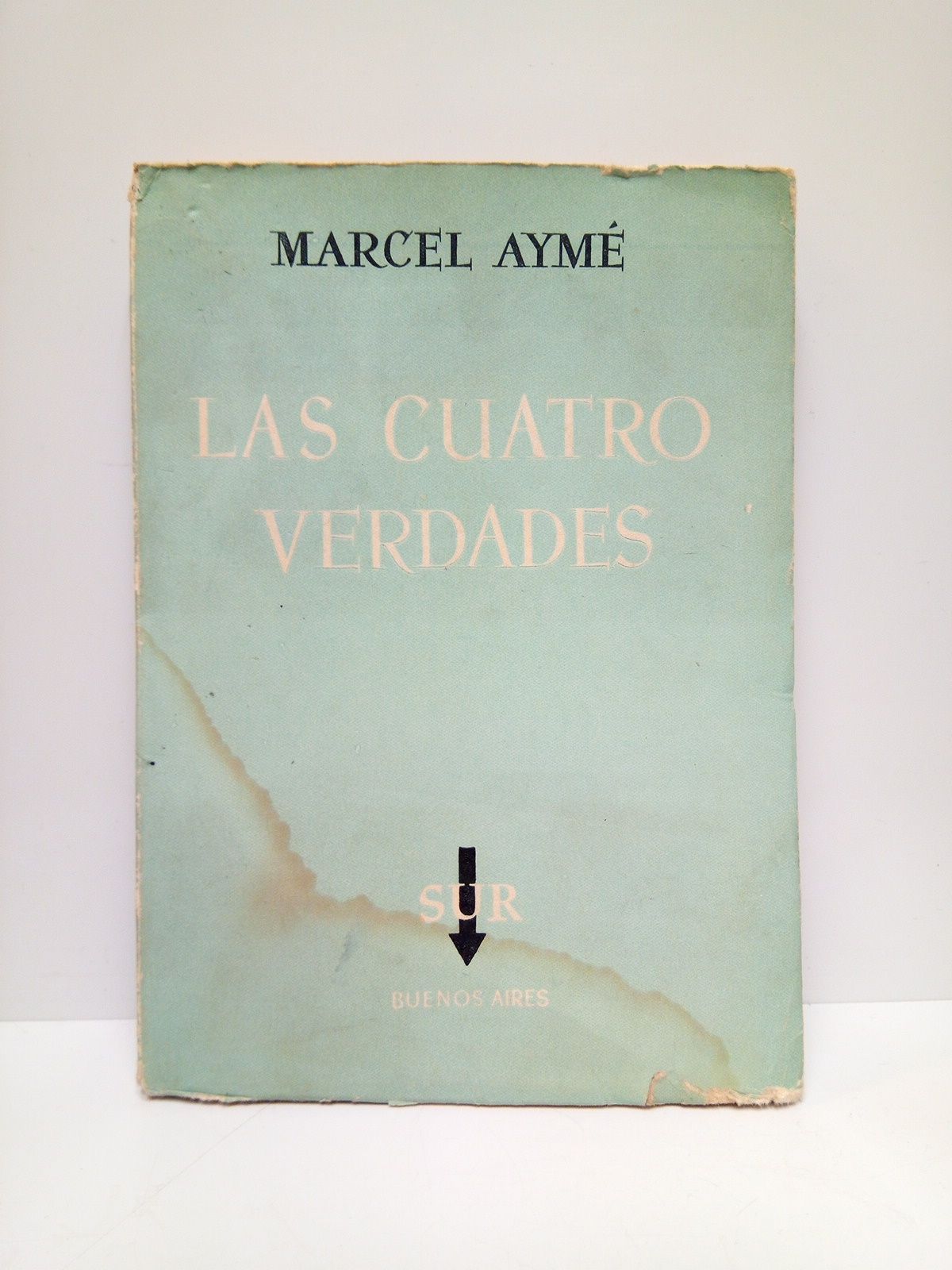 AYME, Marcel - Las cuatro verdades. (Comedia en cuatro actos) /  Traduccin de Carlos Heredia