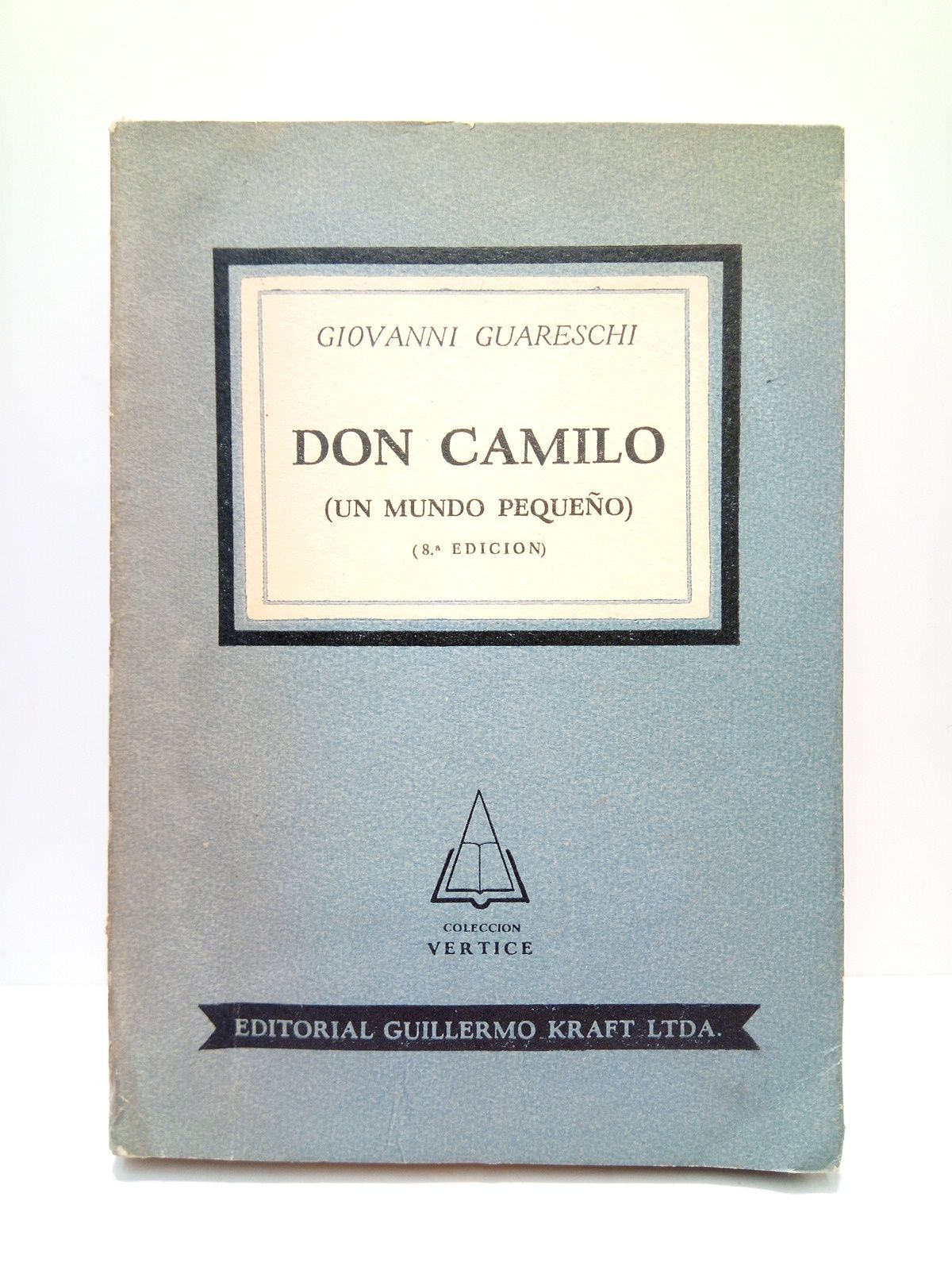 GUARESCHI, Giovanni - Don Camilo (un mundo pequeo) /  Traduccin de Fernando Anselmi, con 39 dibujos del autor