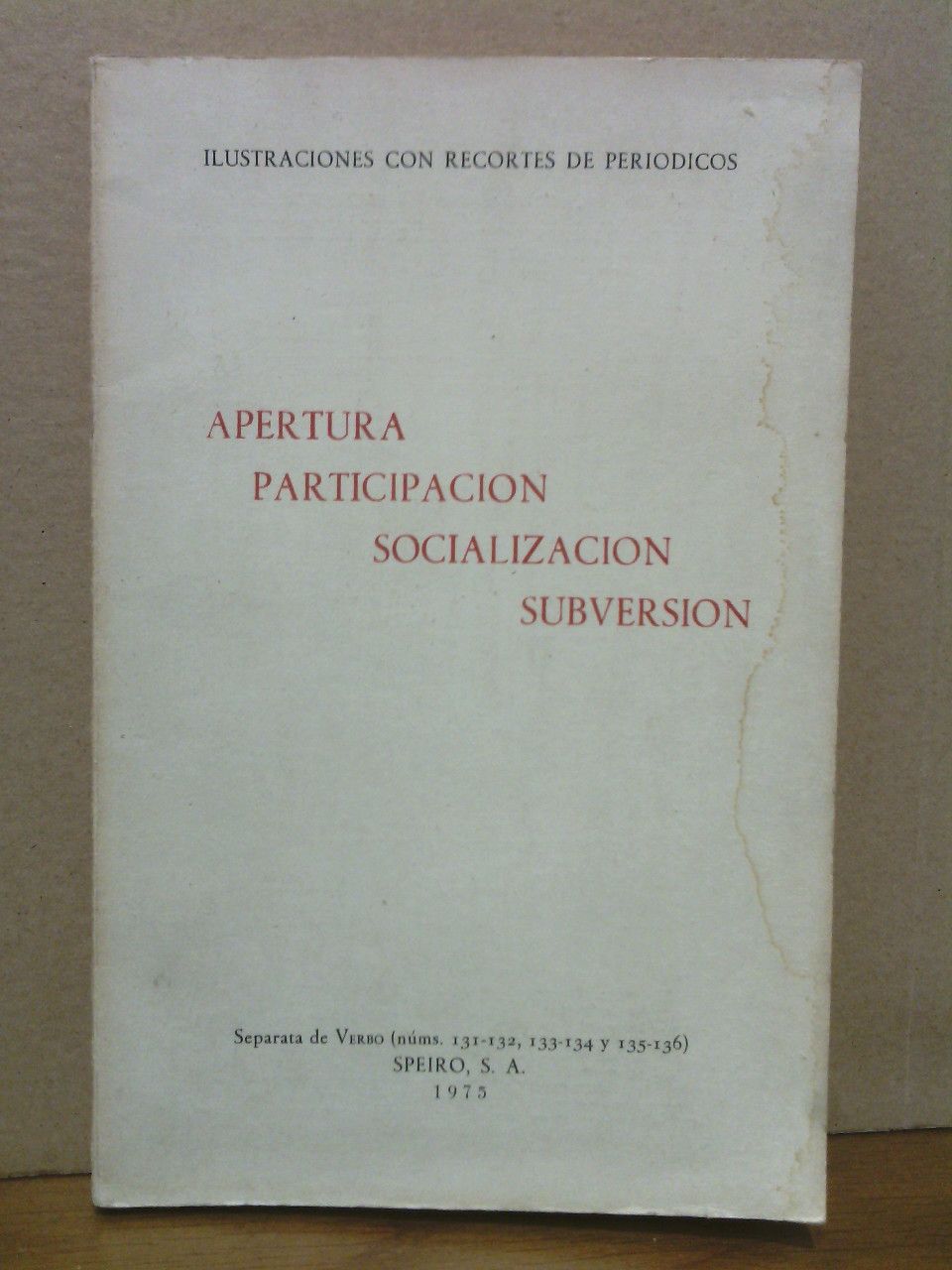 VARIOS AUTORES - Ilustraciones con recortes de peridicos: APERTURA, PARTICIPACION, SOCIALIZACION, SUBVERSION
