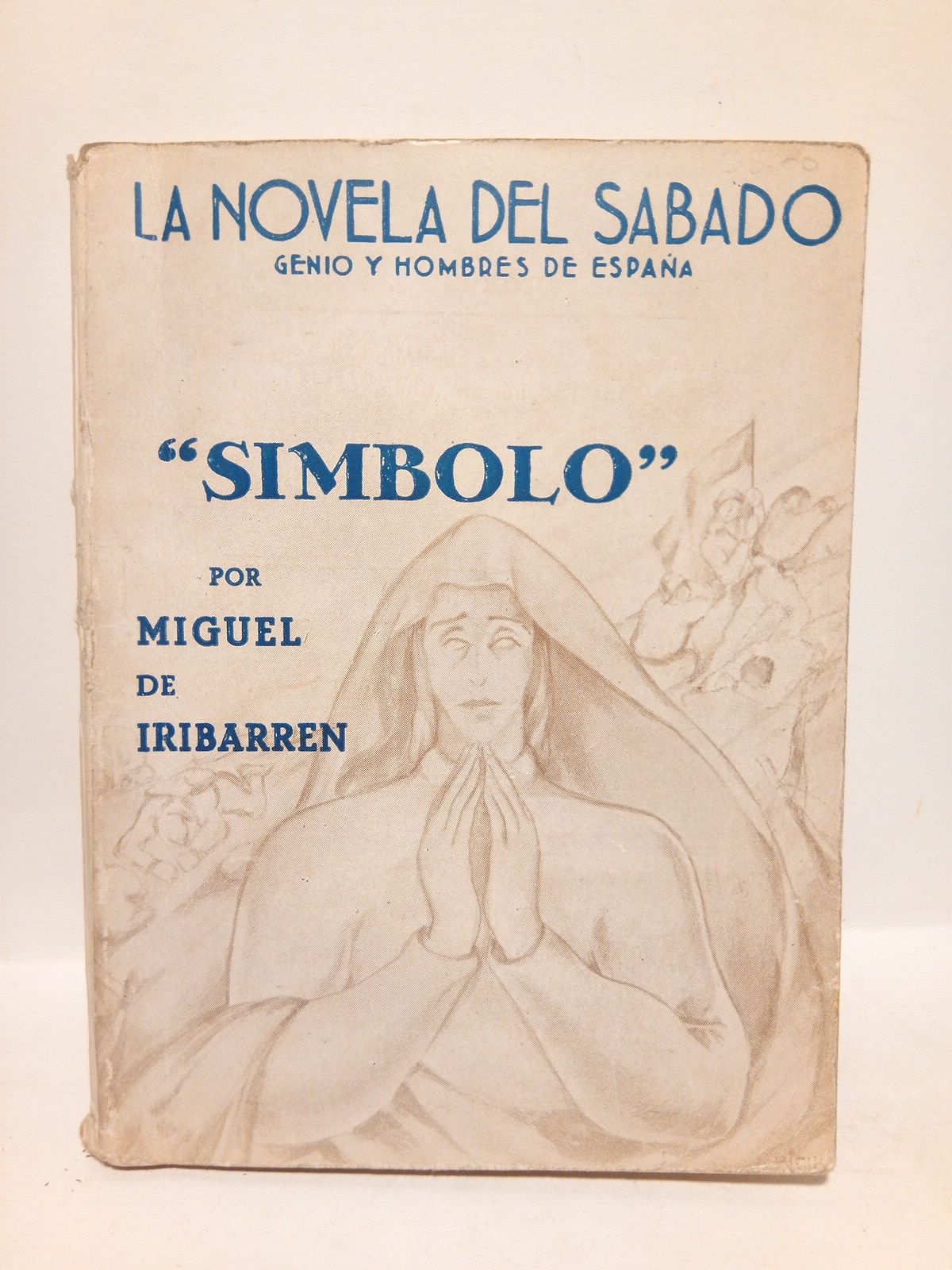IRIBARREN, Manuel - Smbolo. [Novela] /  Portada e ilustraciones de Higuero