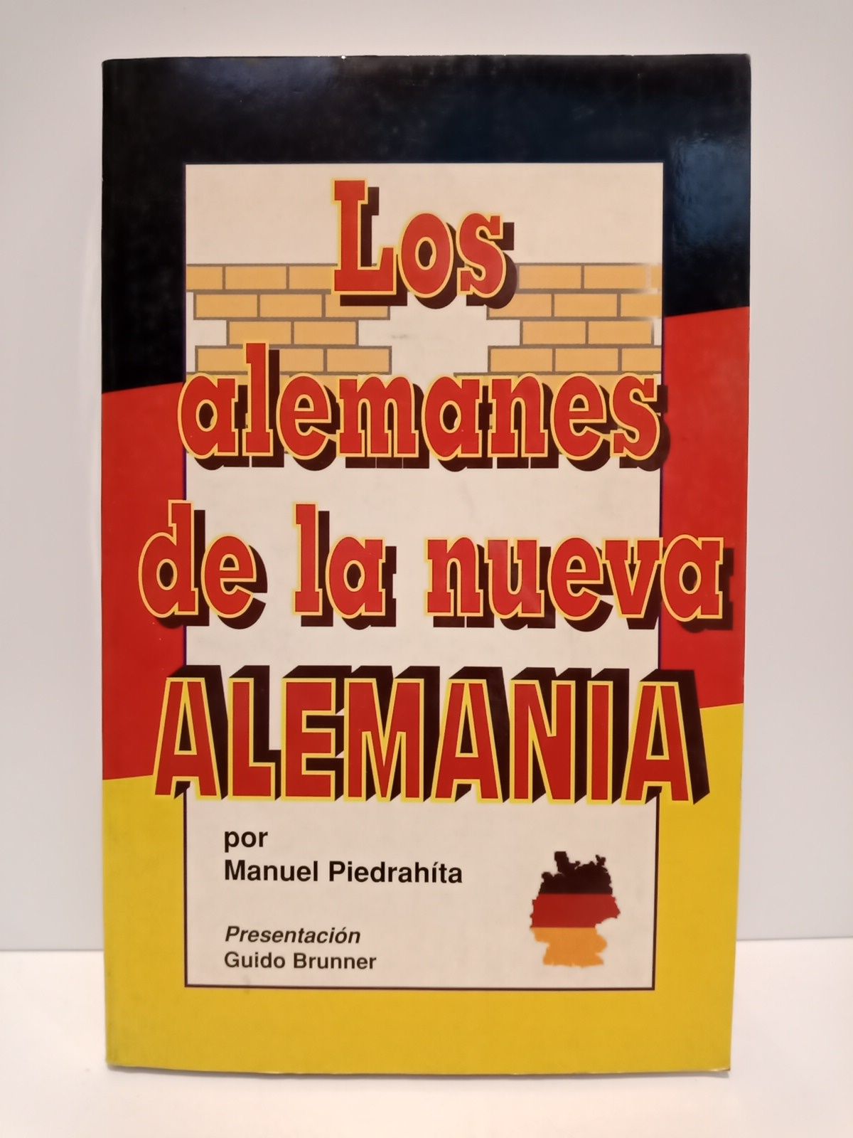 PIEDRAHITA, Manuel - Los alemanes de la nueva Alemania /  Presentacin de Guido Brunner
