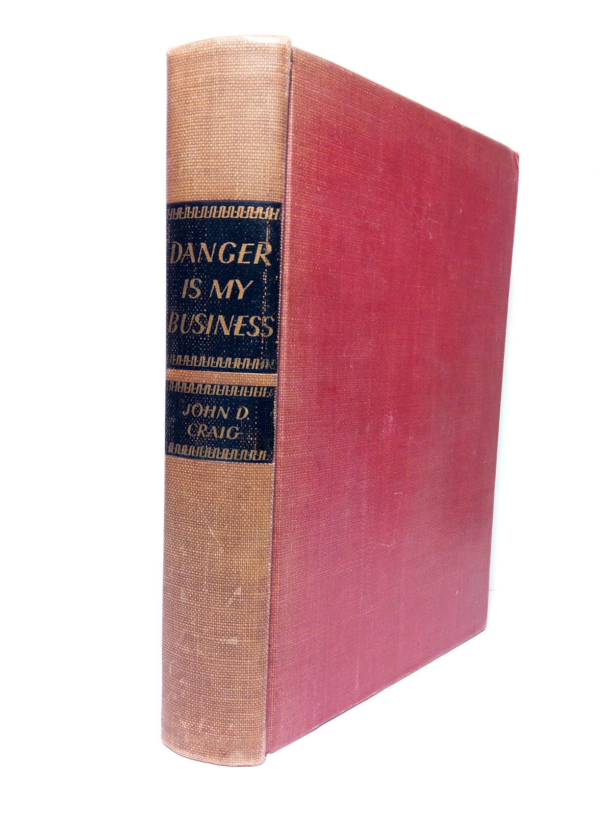 CRAIG, John D. - Danger is my Business /  A Prologue: The Philosophy of Danger